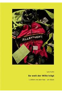 So weit der Wille trägt