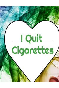 I Quit Cigarettes