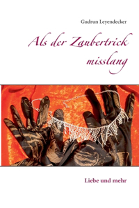 Als der Zaubertrick misslang