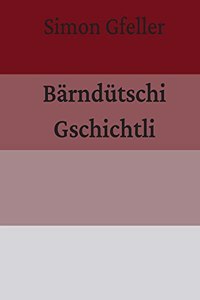 Bärndütschi Gschichtli