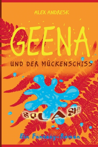 Geena und der Mückenschiss