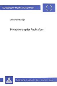 Privatisierung Der Rechtsform