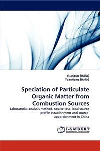 Speciation of Particulate Organic Matter from Combustion Sources