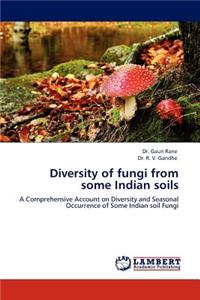 Diversity of Fungi from Some Indian Soils