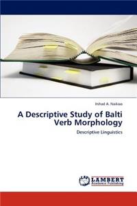 Descriptive Study of Balti Verb Morphology