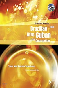 Brazilian and Afro-Cuban Jazz Conception -- Tenor and Soprano Saxophone