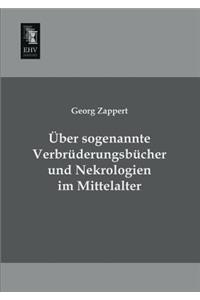 Uber Sogenannte Verbruderungsbucher Und Nekrologien Im Mittelalter