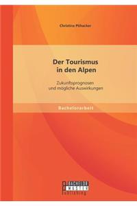 Der Tourismus in den Alpen