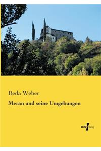 Meran und seine Umgebungen