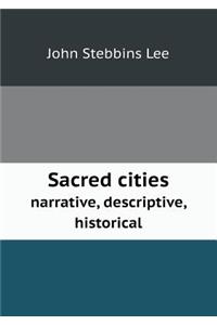 Sacred Cities Narrative, Descriptive, Historical