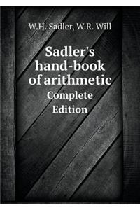 Sadler's Hand-Book of Arithmetic Complete Edition