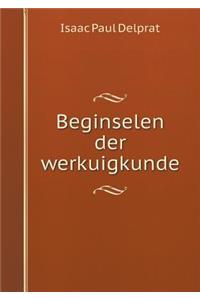Beginselen Der Werkuigkunde