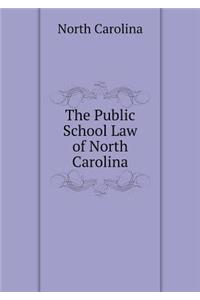 The Public School Law of North Carolina