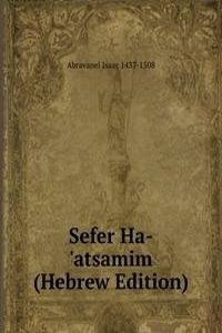 Sefer Ha-'atsamim (Hebrew Edition)
