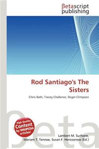 Rod Santiago's the Sisters