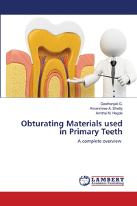 Obturating Materials used in Primary Teeth