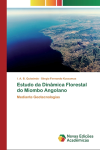Estudo da Dinâmica Florestal do Miombo Angolano
