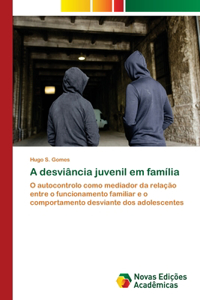 A desviância juvenil em família