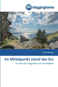 Im Mittelpunkt stand das Erz