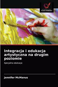 Integracja i edukacja artystyczna na drugim poziomie