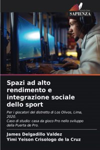 Spazi ad alto rendimento e integrazione sociale dello sport