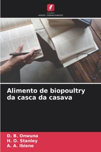 Alimento de biopoultry da casca da casava