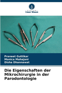 Eigenschaften der Mikrochirurgie in der Parodontologie