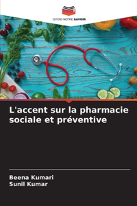 L'accent sur la pharmacie sociale et préventive