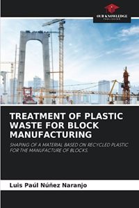 Treatment of Plastic Waste for Block Manufacturing