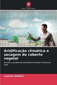Aridificação climática e secagem do coberto vegetal
