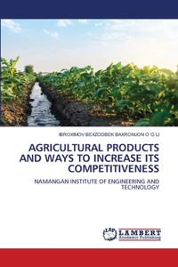 Agricultural Products and Ways to Increase Its Competitiveness