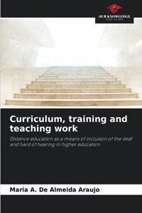 Curriculum, training and teaching work