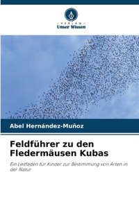 Feldführer zu den Fledermäusen Kubas