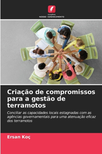 Criação de compromissos para a gestão de terramotos