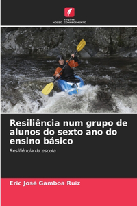 Resiliência num grupo de alunos do sexto ano do ensino básico