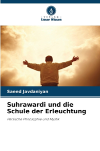 Suhrawardi und die Schule der Erleuchtung