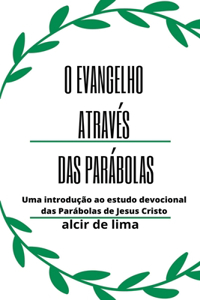 O Evangelho Através Das Parábolas