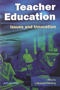 Teacher Education Issues and Innovation
