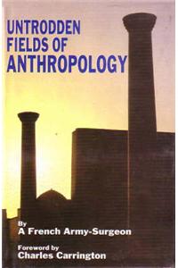 Untrodden Fields of Anthropology