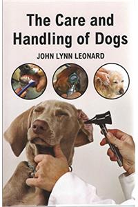 The Care and Handling of Dogs