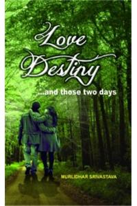 Love Destiny ... and Those Two Days