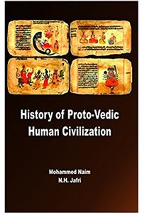 History of Proto Vedic Human Civilization