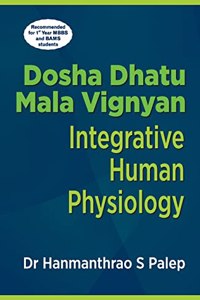 Dosha Dhatu Mala Vignyan - Integrative Human Physiology