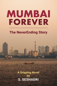 Mumbai Forever: The NeverEnding Story
