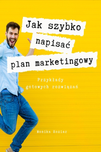 Jak szybko napisac plan marketingowy