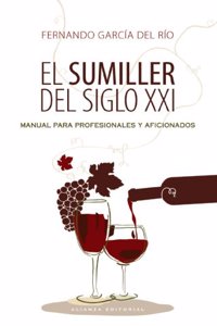 El sumiller del siglo XXI / The Sommelier of XXI Century