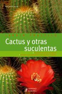 Cactus y otras suculentas / Cactus and Other Succulents