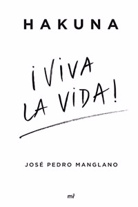 Hakuna Â¡Viva la vida!