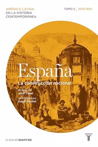 Espana. La construccion nacional. Tomo 2 (1830/1880)