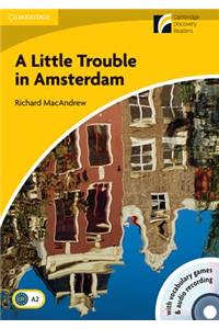 A Little Trouble in Amsterdam Level 2 Elementary/Lower-Intermediate American English Book and Audio CD Pack
